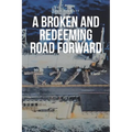 A Broken And Redeeming Road Forward
