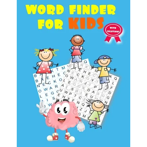 Word Finder For Kids: ultimate word find puzzle books for kids ( with solutions )