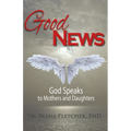 Good News: God Speaks to Mothers and Daughters