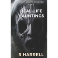 True Ghost Stories: Real-Life Hauntings