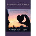 Stepmoms on a Mission: A Compassionate Exploration to Find Answers, Options and Hope