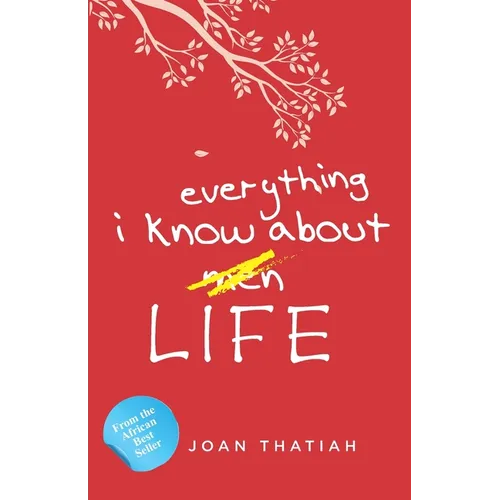 Everything I Know About Life