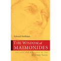 The Wisdom of Maimonides: The Life and Writings of the Jewish Sage