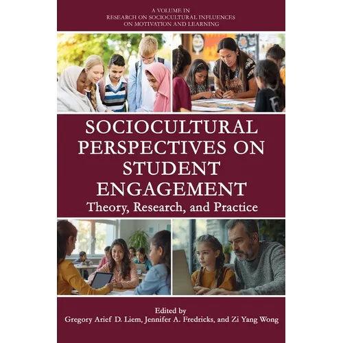 Sociocultural Perspectives on Student Engagement: Theory, Research, and Practice