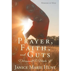 Prayer, Faith, and Guts Determined To Make It!