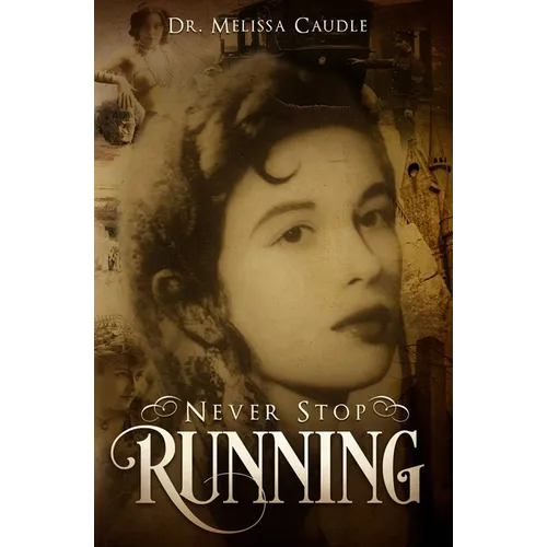 Never Stop Running: A Psychological Thriller Novel on Reincarnation and Past Life Experiences Crisscrossing Centuries