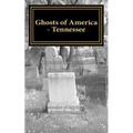 Ghosts of America - Tennessee