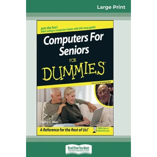 Computers for Seniors for Dummies(R) (16pt Large Print Edition)