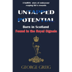 Untapped Potential: Born in Scotland, Found in the Royal Signals - Paperback