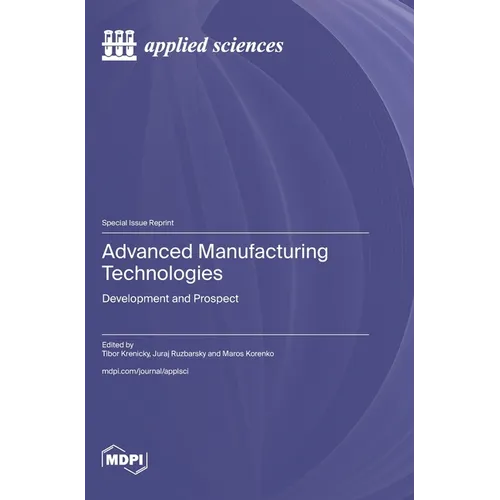 Advanced Manufacturing Technologies: Development and Prospect