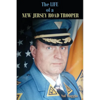 The Life of a New Jersey Road Trooper - Paperback