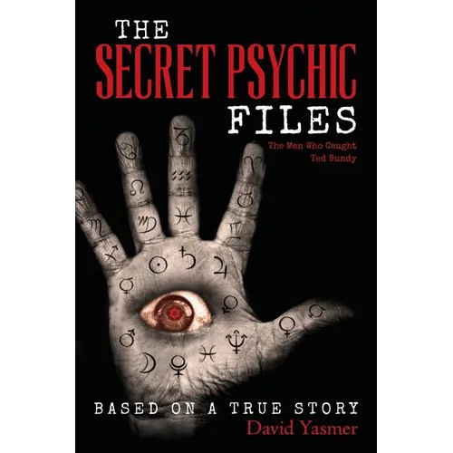 The Secret Psychic Files: The Men Who Caught Ted Bundy
