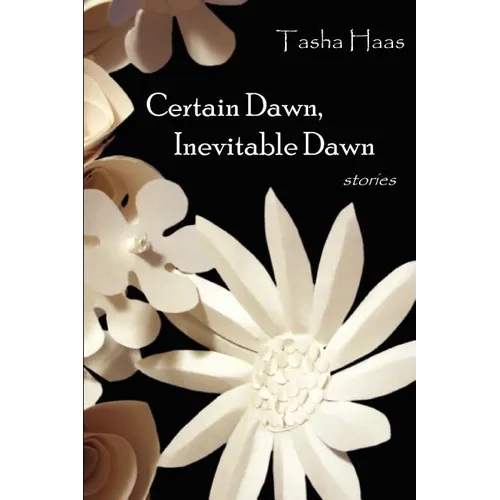 Certain Dawn, Inevitable Dawn