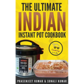 The Ultimate Indian Instant Pot Cookbook