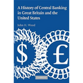 A History of Central Banking in Great Britain and the United States
