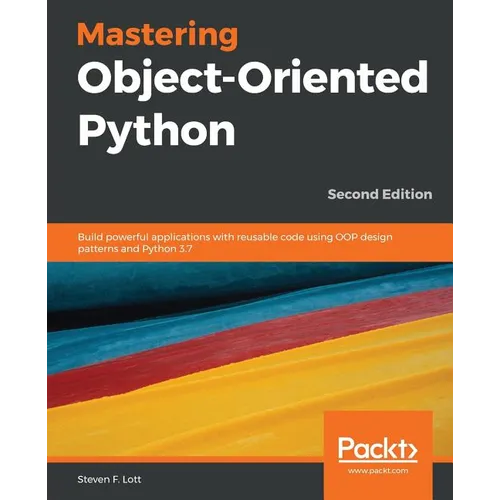 Mastering Object-Oriented Python - Second Edition