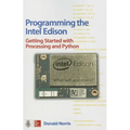 Programming the Intel Edison: Getting Started with Processing and Python