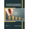 Economic Development, Growth and Institutions
