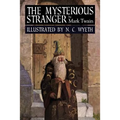 The Mysterious Stranger: Illustrated