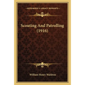 Scouting And Patrolling (1916)