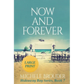 Now and Forever (Hideaway Bay Book 7) Large Print