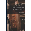 Locusts and Wild Honey