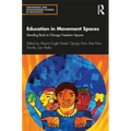 Education in Movement Spaces: Standing Rock to Chicago Freedom Square