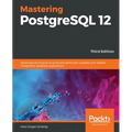 Mastering PostgreSQL 12-Third Edition