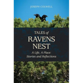 Tales of Ravens Nest: A Life, A Place: Stories and Reflections