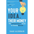 Your Idea, Their Money