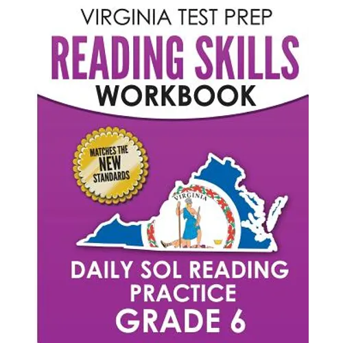 VIRGINIA TEST PREP Reading Skills Workbook Daily SOL Reading Practice Grade 6: Preparation for the SOL Reading Tests
