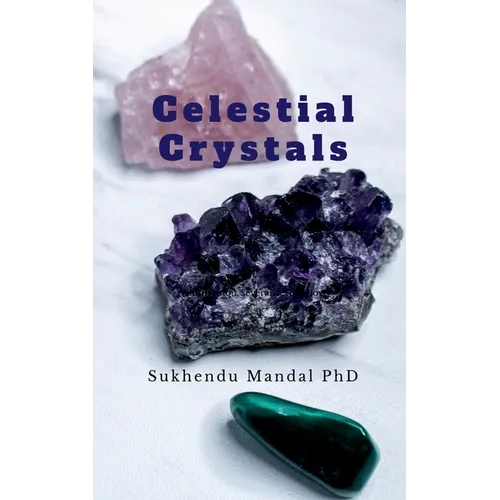 Celestial Crystals: Creating a New Healing Modality