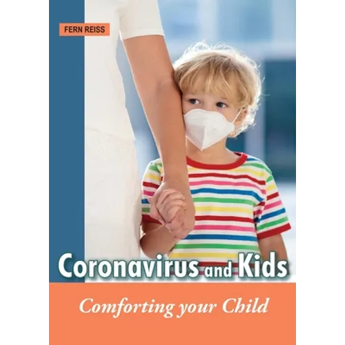 Coronavirus and Kids: Comforting Your Child