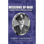 Missions of War: A Personal Journal of World War II Mission