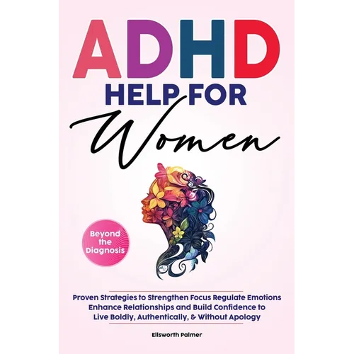 ADHD Help For Women Beyond the Diagnosis