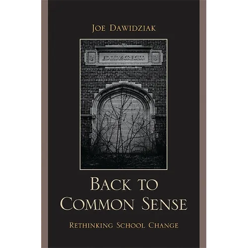 Back to Common Sense: Rethinking School Change