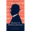 Beware of Railway-Journeys: A Scandinavian Mystery Classic