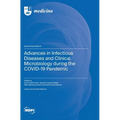 Advances in Infectious Diseases and Clinical Microbiology during the COVID-19 Pandemic