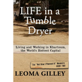Life in a Tumble Dryer: Living and Working in Khartoum, the World's Hottest Capital