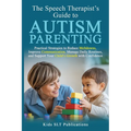 The Speech Therapist's Guide to Autism Parenting