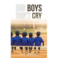 Big Boys Don't Cry