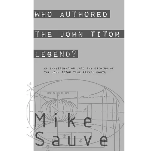 Who Authored the John Titor Legend?