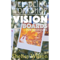 Vision Boards For Beginners