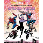 Marvel: Illustrated Guide to the Spider-Verse: (Spider-Man Art Book, Spider-Man Miles Morales, Spider-Man Alternate Timelines) - Hardcover
