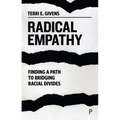 Radical Empathy: Finding a Path to Bridging Racial Divides