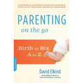 Parenting on the Go: Birth to Six, A to Z