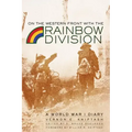 On the Western Front with the Rainbow Division: A World War I Diary