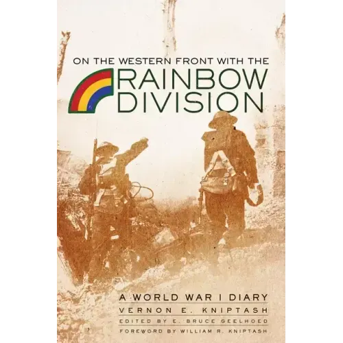 On the Western Front with the Rainbow Division: A World War I Diary