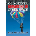 Old Geezer Romancing in Cyberspace