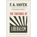 The Fortunes of Liberalism: Essays on Austrian Economics and the Ideal of Freedom Volume 4